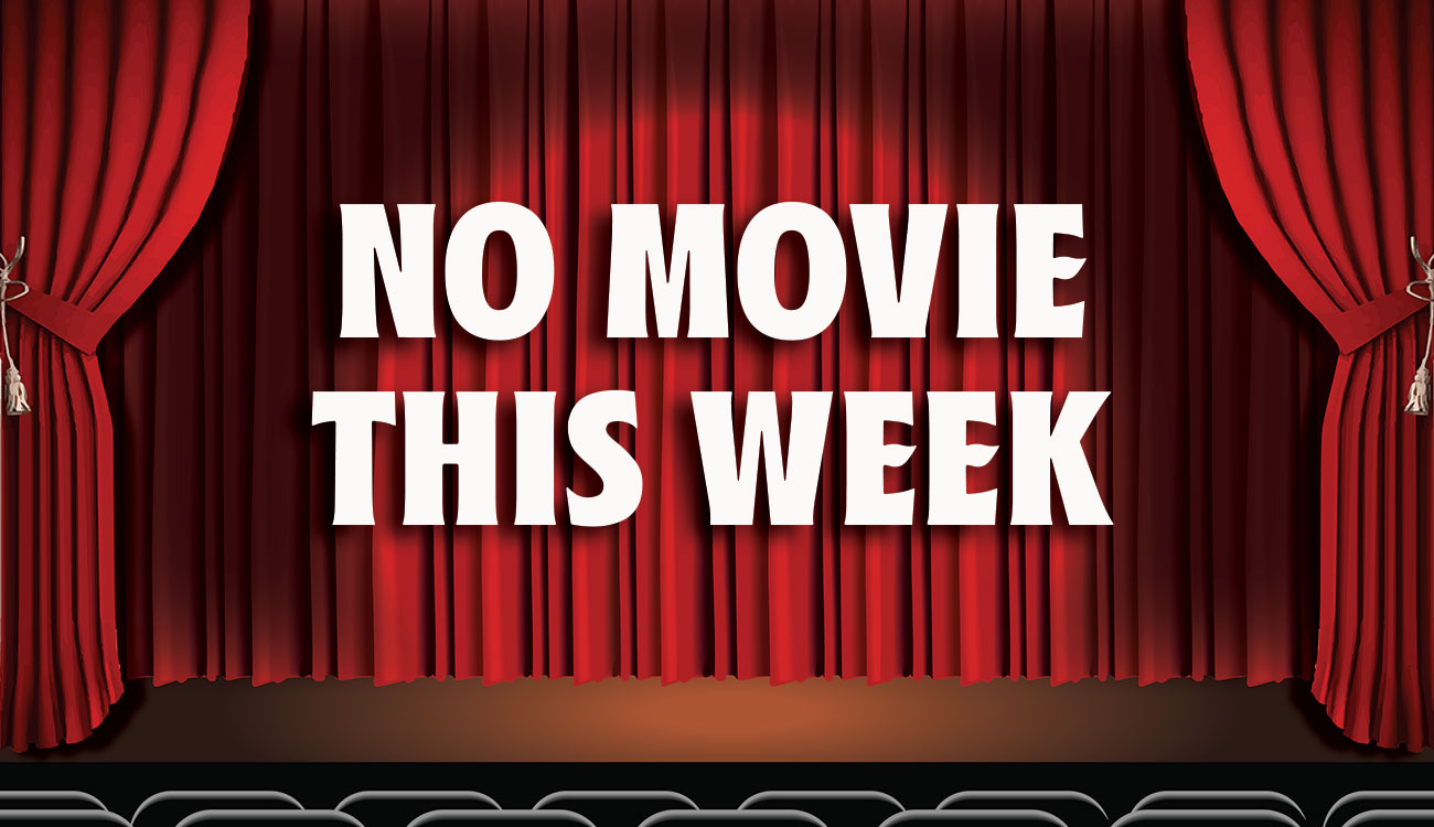 no-movie-this-week.jpg